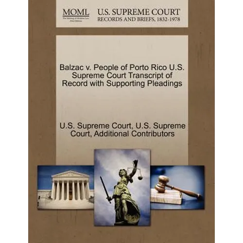 Balzac V. People of Porto Rico U.S. Supreme Court Transcript of Record with Supporting Pleadings