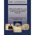 Pillsbury Flour Mills Co V. U S U.S. Supreme Court Transcript of Record with Supporting Pleadings