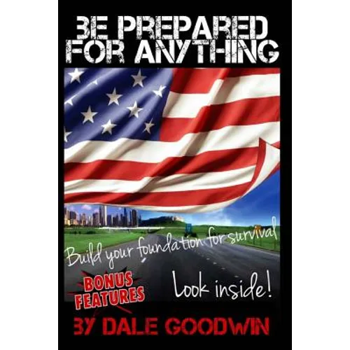 Be Prepared for Anything: Building your survival plan