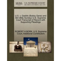 U.S. V. Gaddis (Bobby Gene) and Birt (Billy Sunday) U.S. Supreme Court Transcript of Record with Supporting Pleadings