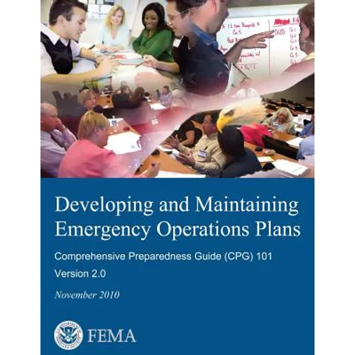 Developing and Maintaining Emergency Operations Plans: Comprehensive Preparedness Guide (CPG) 101, Version 2.0