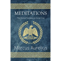 Meditations - The Classical Translation by George Long (Reader's Library Classics)