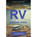 RV Camping in National Parks: A Complete Guide to the Best Road Trips in USA