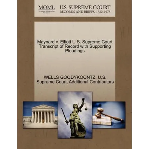 Maynard V. Elliott U.S. Supreme Court Transcript of Record with Supporting Pleadings