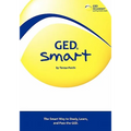 GED Smart: The Smart Way to Study, Learn, and Pass the GED