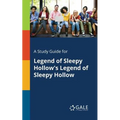 A Study Guide for Legend of Sleepy Hollow's Legend of Sleepy Hollow