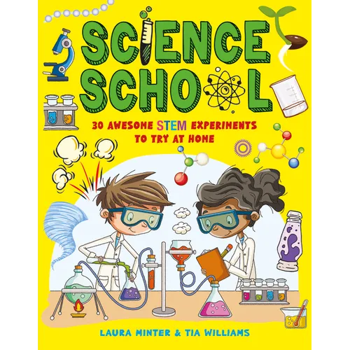 Science School: 30 Awesome Stem Science Experiments to Try at Home