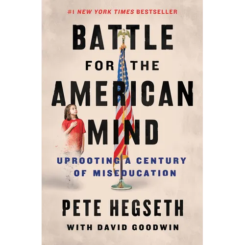 Battle for the American Mind: Uprooting a Century of Miseducation - Paperback