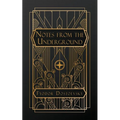 Notes From the Underground