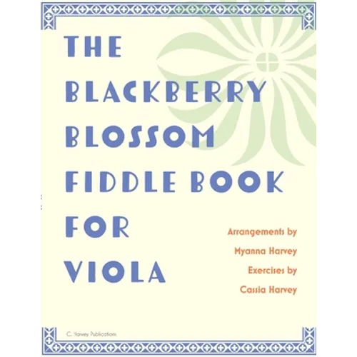 The Blackberry Blossom Fiddle Book for Viola