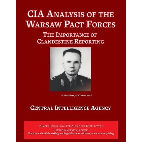 CIA Analysis of The Warsaw Pact Forces: The Importance of Clandestine Reporting
