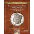 The Complete Virtual Guide to Pricing your Morgan Silver Dollars (1878-1921)