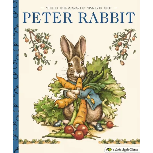 The Classic Tale of Peter Rabbit: A Little Apple Classic
