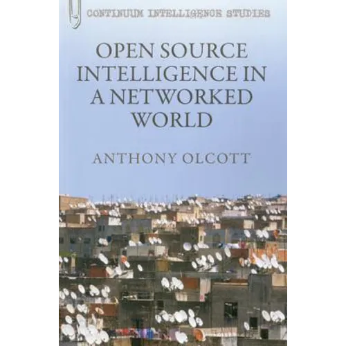 Open Source Intelligence in a Networked World