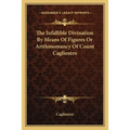 The Infallible Divination By Means Of Figures Or Arithmomancy Of Count Cagliostro