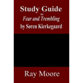 Study Guide to Fear and Trembling by Soren Kierkegaard