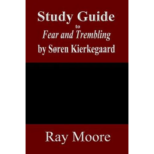 Study Guide to Fear and Trembling by Soren Kierkegaard