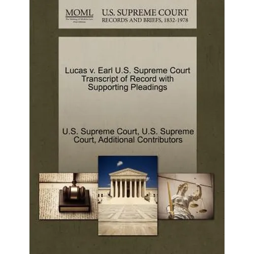 Lucas V. Earl U.S. Supreme Court Transcript of Record with Supporting Pleadings
