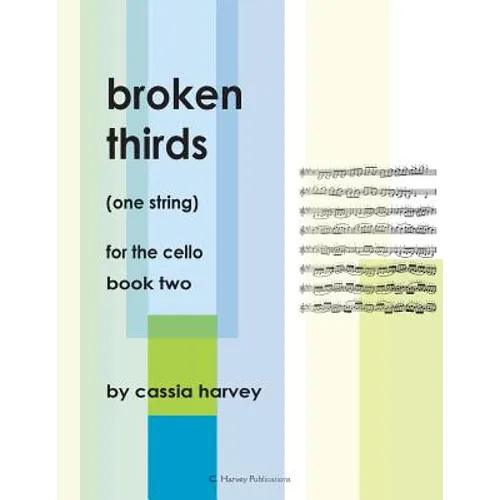 Broken Thirds (One String) for the Cello, Book Two