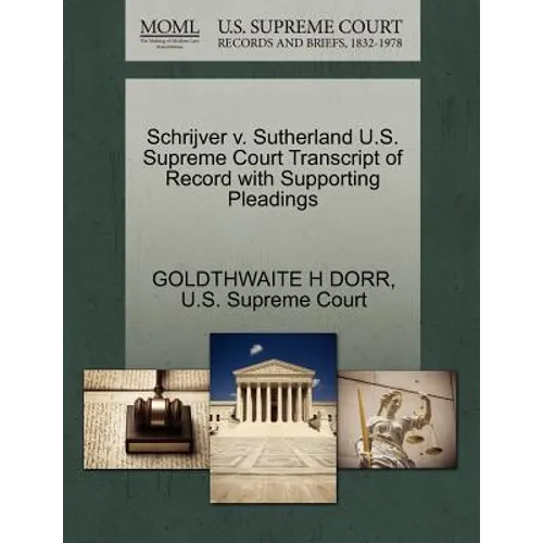 Schrijver V. Sutherland U.S. Supreme Court Transcript of Record with Supporting Pleadings