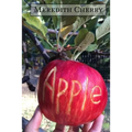 Apple: The Complete Guide to Organic Success in Your Backyard