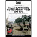 Italian black shirts on the Eastern front 1941-1943