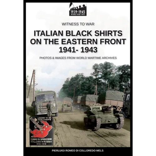 Italian black shirts on the Eastern front 1941-1943