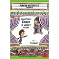 Shakespeare's Romeo & Juliet for Kids: 3 Short Melodramatic Plays for 3 Group Sizes