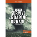 Can You Survive a Roaring Tornado?: An Interactive Survival Adventure