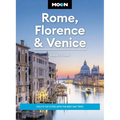 Moon Rome, Florence & Venice: Italy's Top Cities with the Best Day Trips