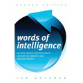 Words of Intelligence: An Intelligence Professional's Lexicon for Domestic and Foreign Threats