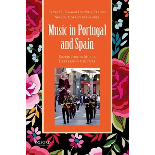 Music in Portugal and Spain: Experiencing Music, Expressing Culture - Paperback