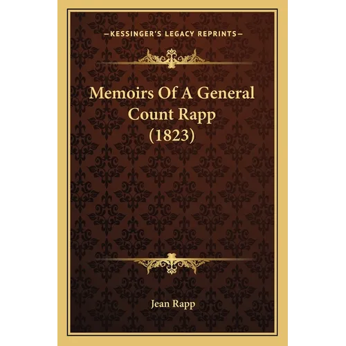 Memoirs Of A General Count Rapp (1823)