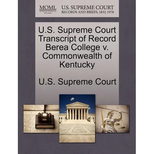 U.S. Supreme Court Transcript of Record Berea College V. Commonwealth of Kentucky