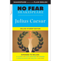 Julius Caesar: No Fear Shakespeare Deluxe Student Editions - Shakespeare Side-By-Side Plain English