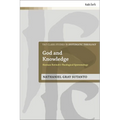 God and Knowledge: Herman Bavinck's Theological Epistemology