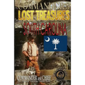 Commander's Lost Treasures You Can Find In South Carolina: Follow the Clues and Find Your Fortunes!