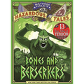 Bones and Berserkers: 13 True Tales of Terror