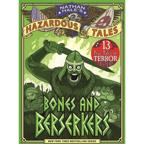 Bones and Berserkers: 13 True Tales of Terror
