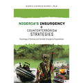 Nigeria's Insurgency and Counterterrorism Strategies: Psychology of Terrorism and Terrorism Emergency Preparedness