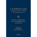Terrorism: Commentary on Security Documents Volume 115: Gangs, Terrorism, and International Disorder