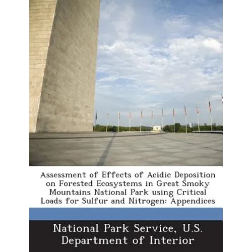 Assessment of Effects of Acidic Deposition on Forested Ecosystems in Great Smoky Mountains National Park using Critical Loads for Sulfur and Nitrogen: