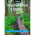 Moon Washington State: National Parks, Local Food & Wine, Year-Round Recreation