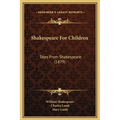 Shakespeare For Children: Tales From Shakespeare (1879)