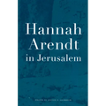 Hannah Arendt in Jerusalem