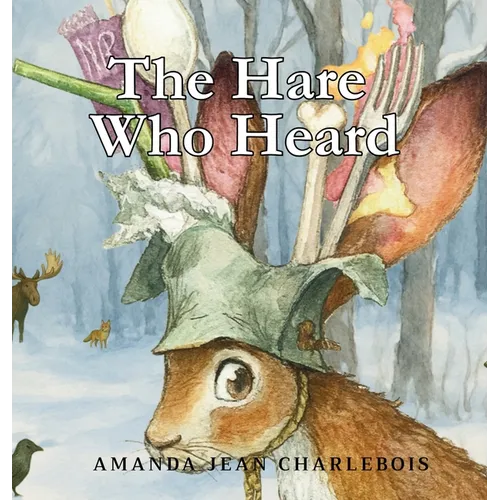 The Hare Who Heard