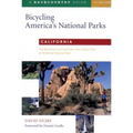 Bicycling America's National Parks: California: California: The Best Road and Trail Rides from Joshua Tree to Redwoods National Park