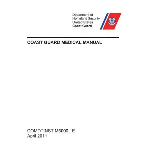 Coast Guard Medical Manual (COMDTINST M6000.1E)