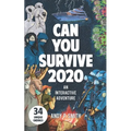 Can You Survive 2020: An Interactive Adventure