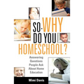 So - Why Do You Homeschool?